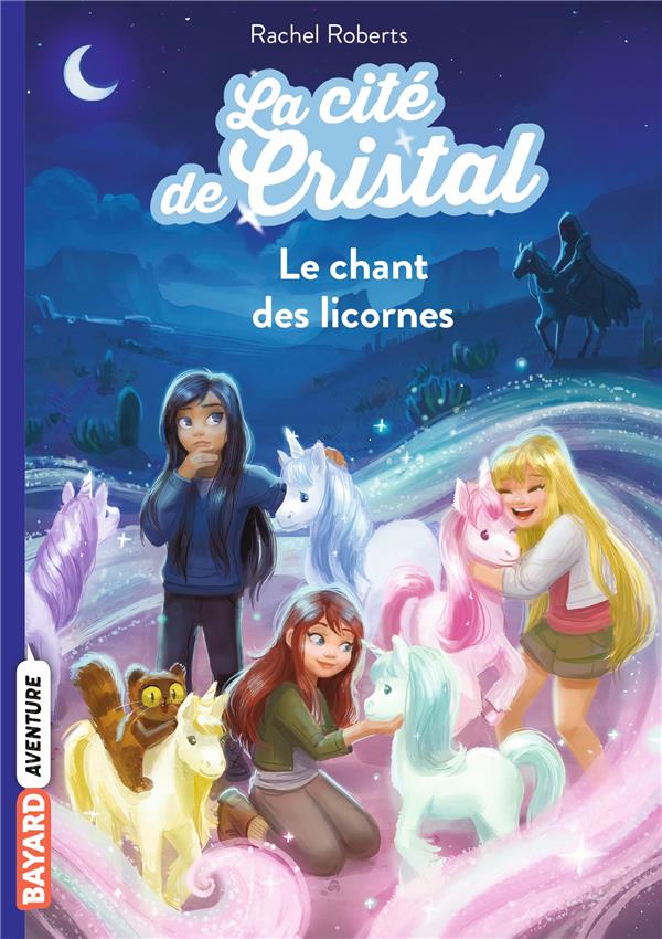 Les magiciennes d'Avalon saison 2, La cité de cristal Tome 1 : Le chant des licornes