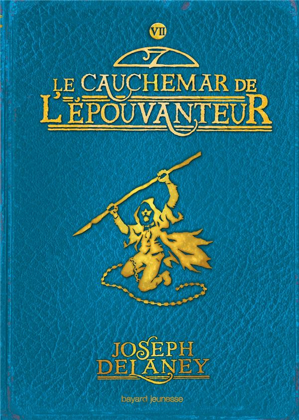 L'Epouvanteur Tome 7 : Le cauchemar de l'épouvanteur