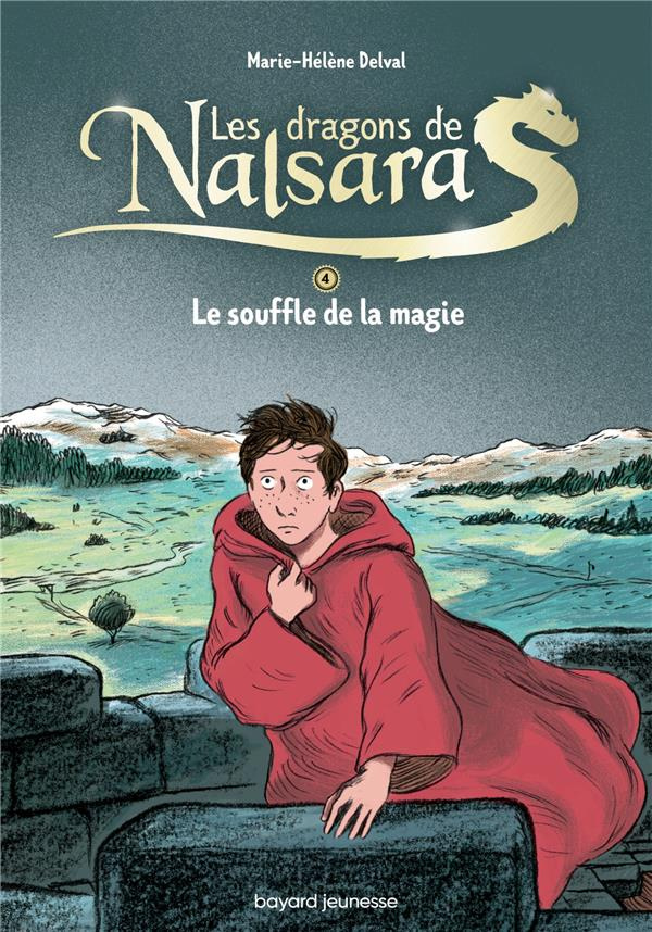 Les dragons de Nalsara Tome 4 : Le souffle de la magie