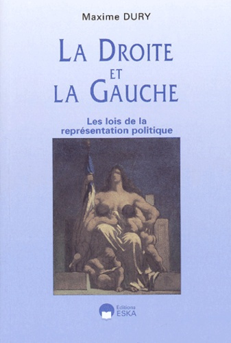 La droite et la gauche. Les lois de la représentation politique