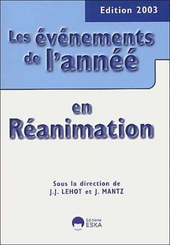Les événements de l'année en réanimation. Edition 2003