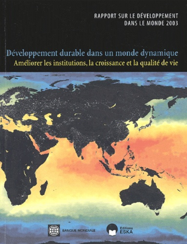 Développement durable dans un monde dynamique. Améliorer les institutions, la croissance et la quali