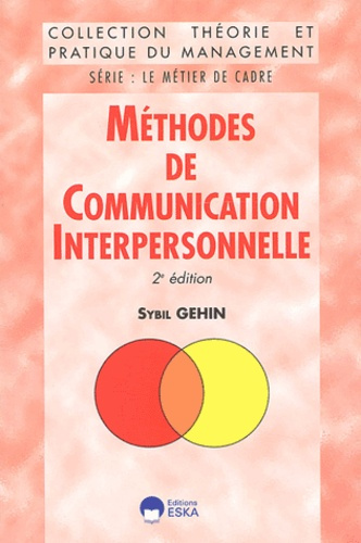 Méthodes de communication interpersonnelle. 2e édition
