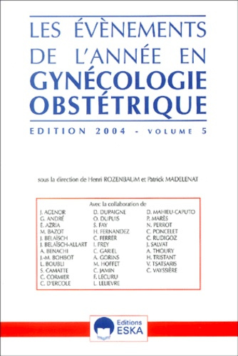 Les événements de l'année en gynécologie-obstétrique. Tome 5, Edition 2004