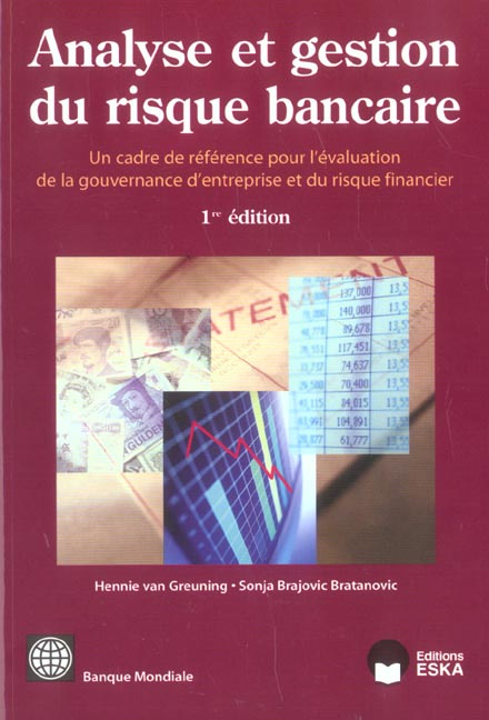 Analyse et Gestion du Risque Bancaire. Un cadre de référence pour l'évaluation de la gouvernance d'e