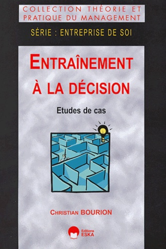 Entraînement à la décision. Etudes de cas