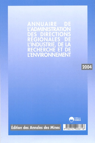 Annuaire de l'administration, des directions régionales de l'industrie, de la recherche et de l'envi