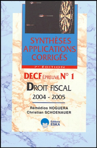 Droit fiscal. DECF Epreuve N°1, 7e édition 2004-2005