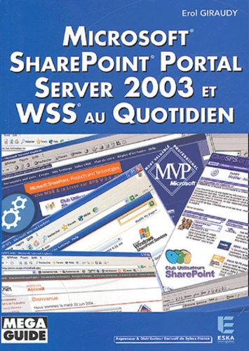 Microsoft SharePoint Portal Server 2003 et WSS au quotidien