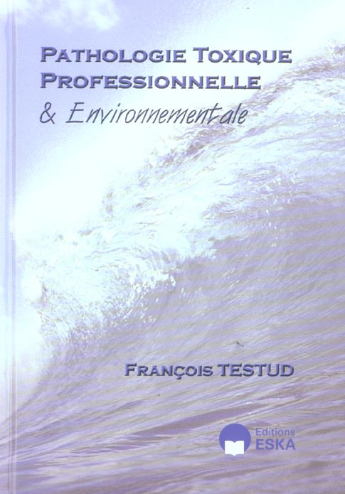 Pathologie toxique professionnelle & environnementale