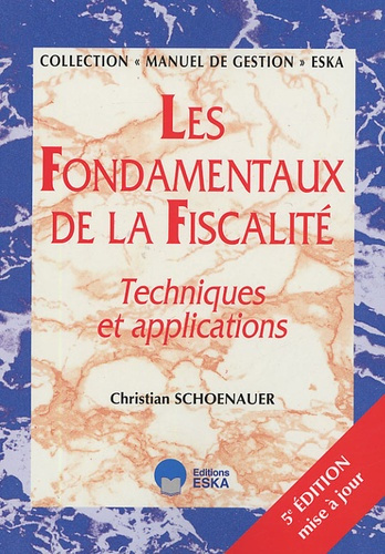 Les fondamentaux de la fiscalité. Techniques et applications, 5e édition