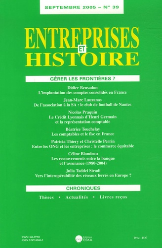 Entreprises et Histoire N° 39, Septembre 2005 : Gérer les frontières ?