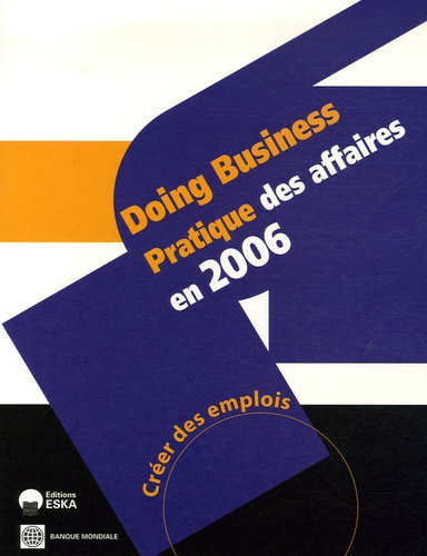 Doing Business. Pratique des affaires en 2006, Créer des emplois, Edition 2006