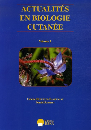 Actualités en biologie cutanée. Volume 1