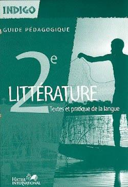 Francais seconde guide pedagogique. Indigo