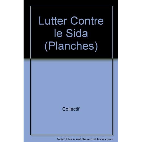 Lutter contre le SIDA (Planches)