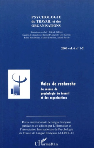 Psychologie du travail et des organisations Volume 6 N° 1-2 / 2000 : Voies de recherche du réseau de