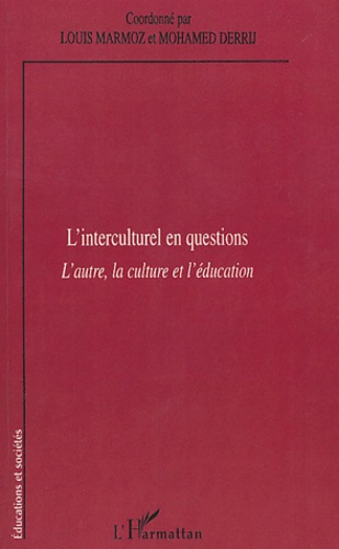 L'interculturel en question. L'autre, la culture et l'éducation