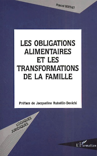 Les obligations alimentaires et les transformations de la famille