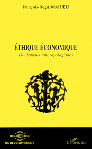 Ethique économique. Fondements anthropologiques