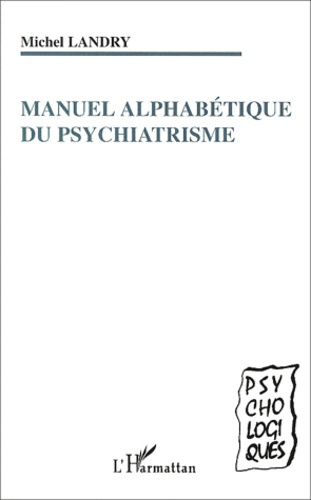 Manuel alphabétique du psychiatrisme