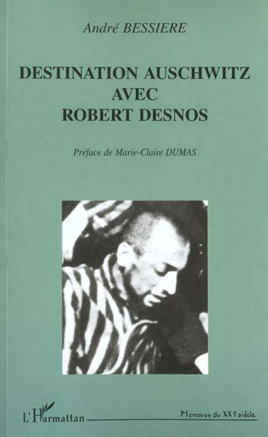 Destination Auschwitz avec Robert Desnos