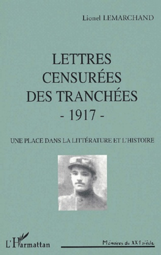 Lettres censurées des tranchées 1917. Une place dans la littérature et l'histoire