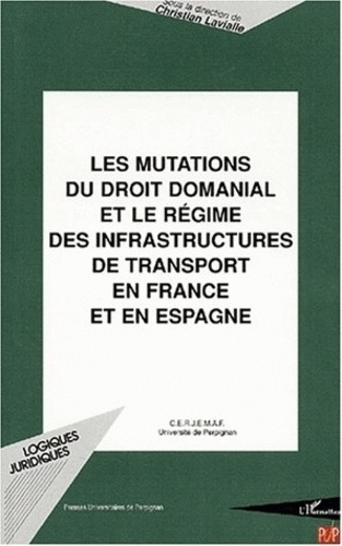 Les mutations du droit domanial et le régime des infrastructures de transport en France et en Espagn