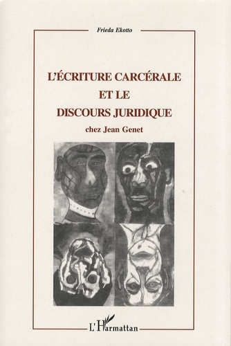 L'écriture carcérale et le discours juridique chez Jean Genet