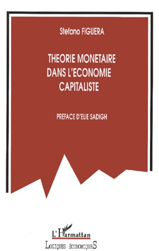 Théorie monétaire dans l'économie capitaliste. Rôle du profit et des banques et dysfonctionnement da