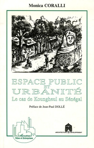 Espace public et urbanité. Le cas de Koungheul au Sénégal