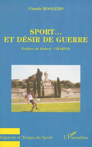 Sport... et désir de guerre