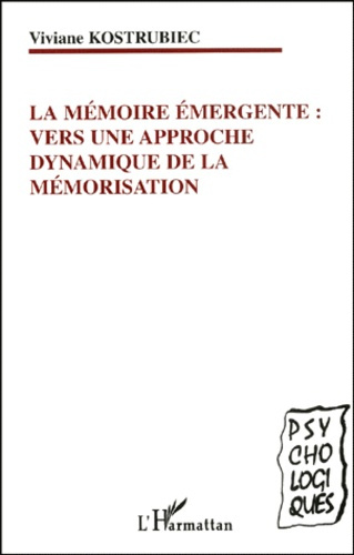 La mémoire émergente : vers une approche dynamique de la mémorisation