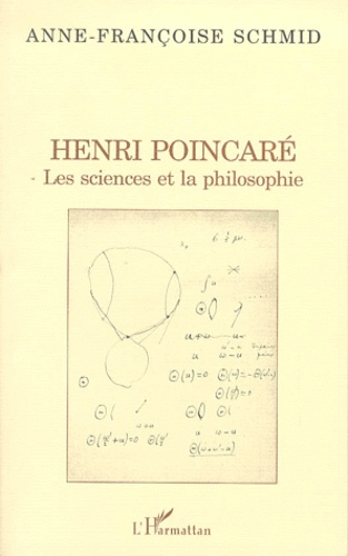 Henri Poincaré. Les sciences et la philosophie