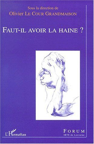Faut-il avoir la haine ?