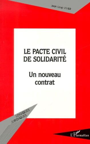 Le pacte civil de solidarité. Un nouveau contrat