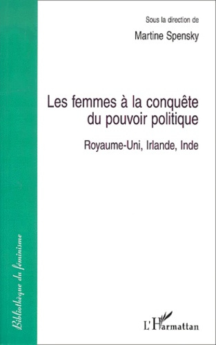Les femmes à la conquête du pouvoir politique. Royaume-Uni, Irlande, Inde