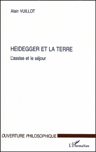 Heidegger et la terre. L'assise et le séjour.