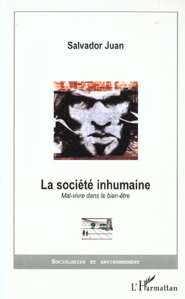 La société inhumaine. Mal-vivre dans le bien-être