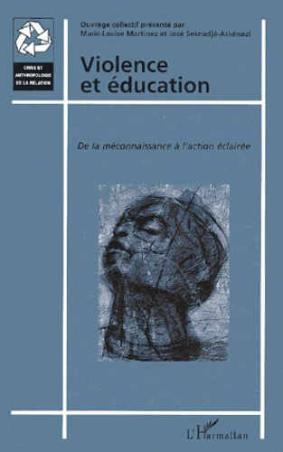 Violence et éducation : de la méconnaissance à l'action éclairée. Actes du colloque de Saint-Denis