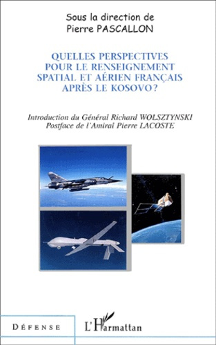 Quelles perspectives pour le renseignement spatial et aérien français après le Kosovo ?