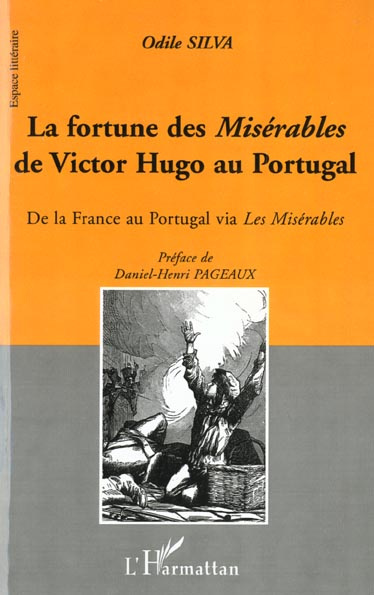 LA FORTUNE DES MISÉRABLES DE VICTOR HUGO AU PORTUGAL. De la France au Portugal via Les Misérables