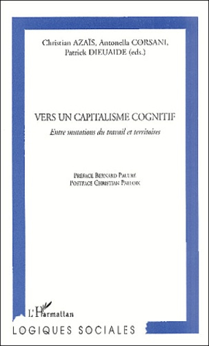 Vers un capitalisme cognitif. Entre mutations du travail et territoires