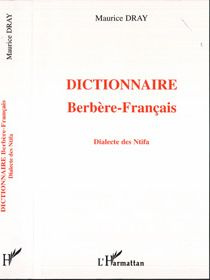 Dictionnaire berbère-français. Dialecte des Ntifa