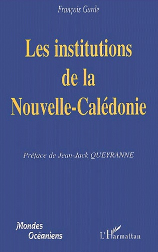 Les institutions de la Nouvelle-Calédonie