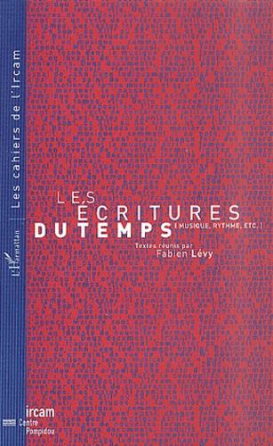 Les écritures du temps (musique, rythme, etc.)