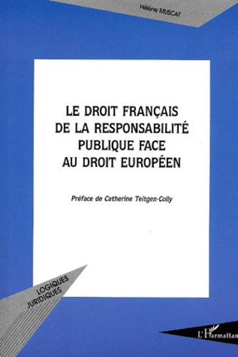 Le droit français de la responsabilité publique face au droit européen