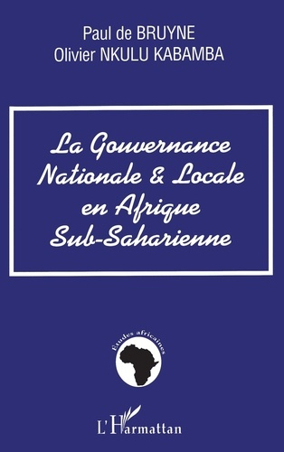 LA GOUVERNANCE NATIONALE ET LOCALE EN AFRIQUE SUBSAHARIENNE