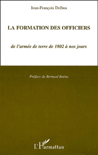 La formation des officiers de l'armée de terre de 1802 à nos jours