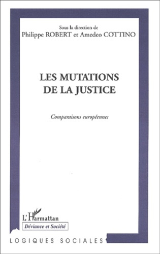 Les mutations de la justice. Comparaisons européennes